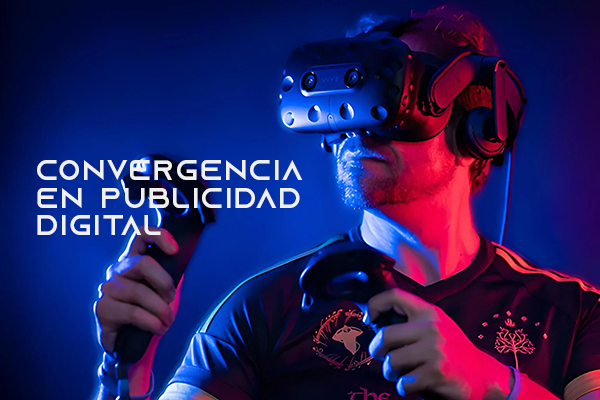 2201_GRUPO 1 - CONVERGENCIA EN PUBLICIDAD DIGITAL (VIRTUAL)